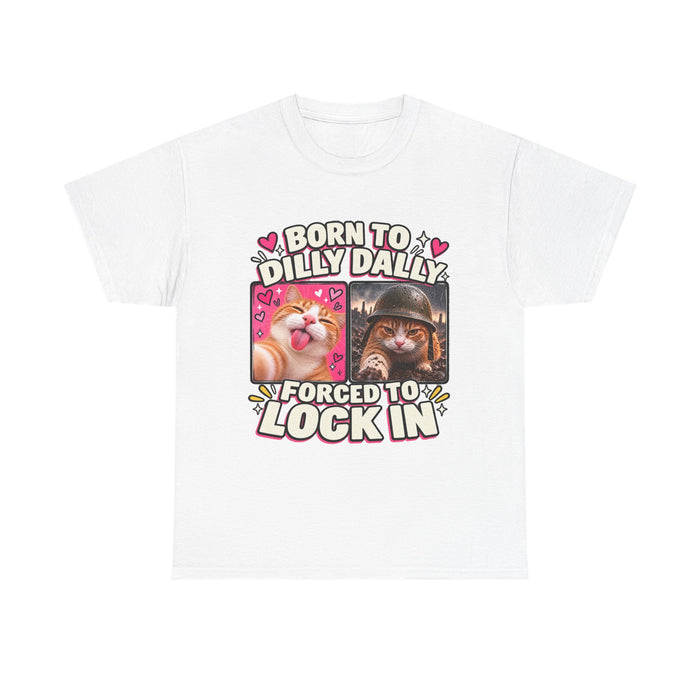 Born to Dilly Dally | Funny Cat Graphic Tee
