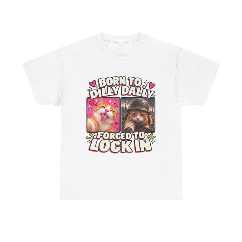 Born to Dilly Dally | Funny Cat Graphic Tee