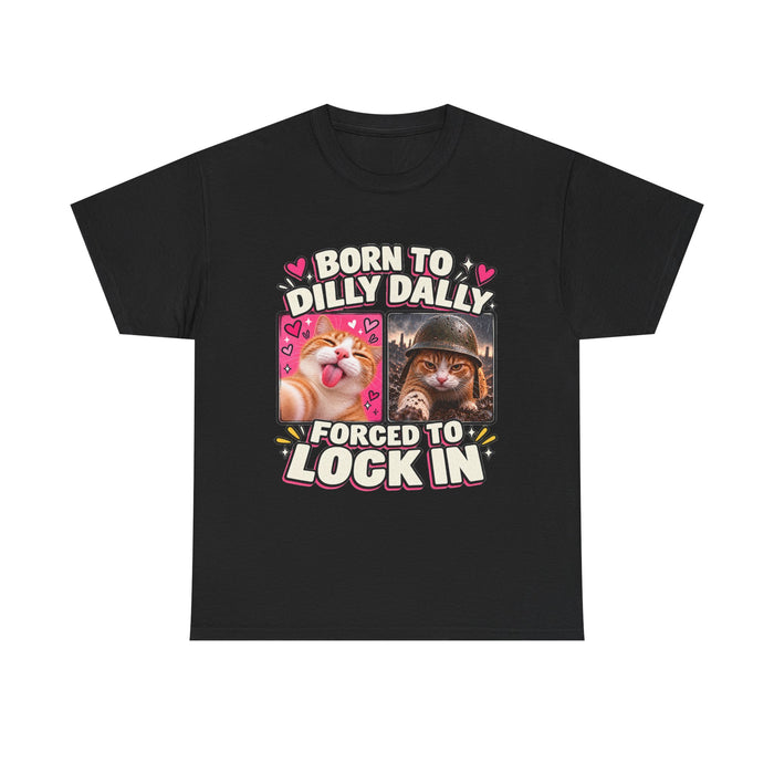 Born to Dilly Dally | Funny Cat Graphic Tee